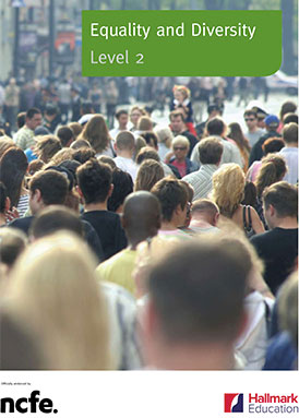 NCFE level 2 award and certificate in equality and diversity.